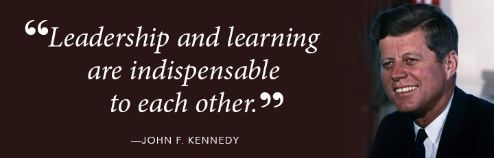Leadership and learning are indispensable to each other - John F. Kennedy 
